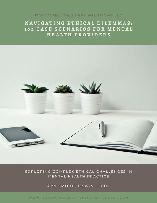 Navigating Ethical Dilemmas: 102 Case Scenarios for Mental Health Providers